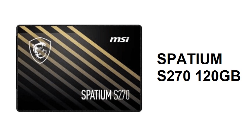 SSD MSI SPATIUM S270 120GB 2.5 inch Sata 3 - songphuong.vn