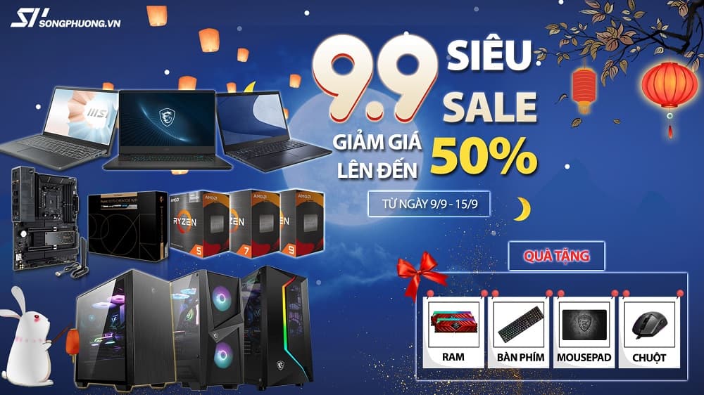Tổng hợp Khuyến mãi 09/9/2022 - PC, Laptop, Gaming Gear, Linh kiện Máy tính giảm giá lên đến 50% - songphuong.vn