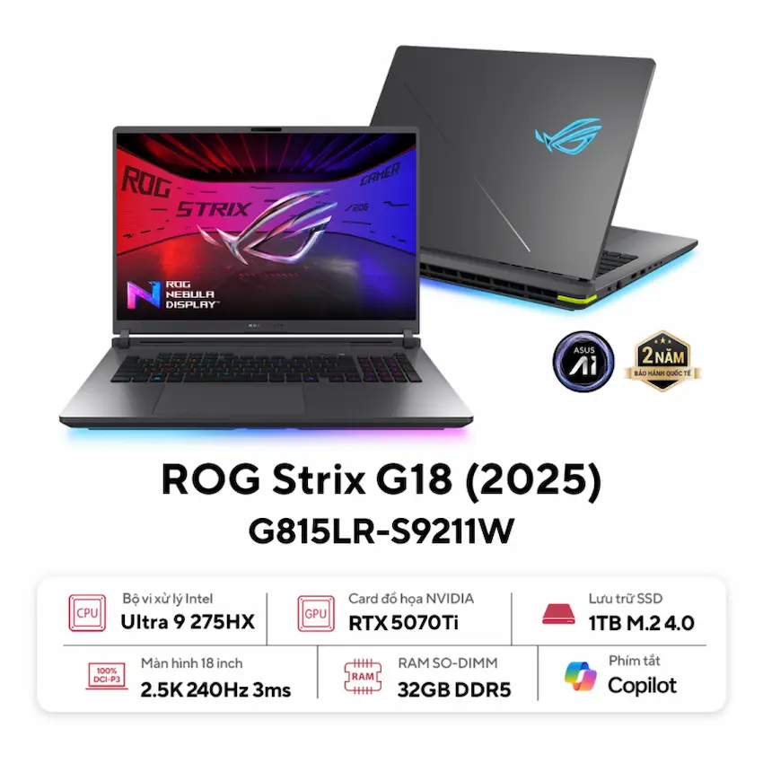 Laptop Asus ROG Strix G18 G815LR-S9211W (Core Ultra 9 275HX, Ram 32GB, SSD 1TB, 18.0 inch WQXGA 240Hz, WiFi7, BT5, 4C90Whr, W11SL, RTX 5070Ti 12GD7, Xám)