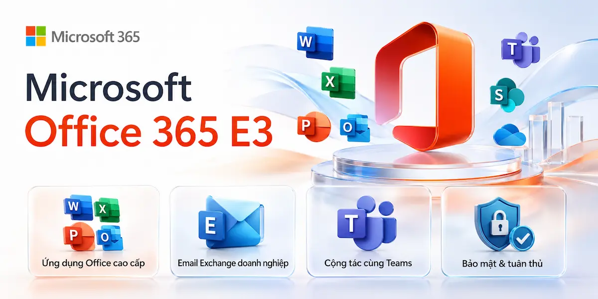 Phần mềm Microsoft Office 365 E3 Phần mềm Microsoft Office 365 E3