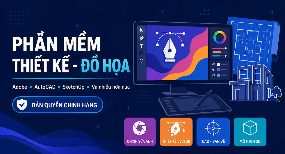 Phần Mềm Thiết Kế - Đồ Họa Bản Quyền Phần Mềm Thiết Kế - Đồ Họa Bản Quyền