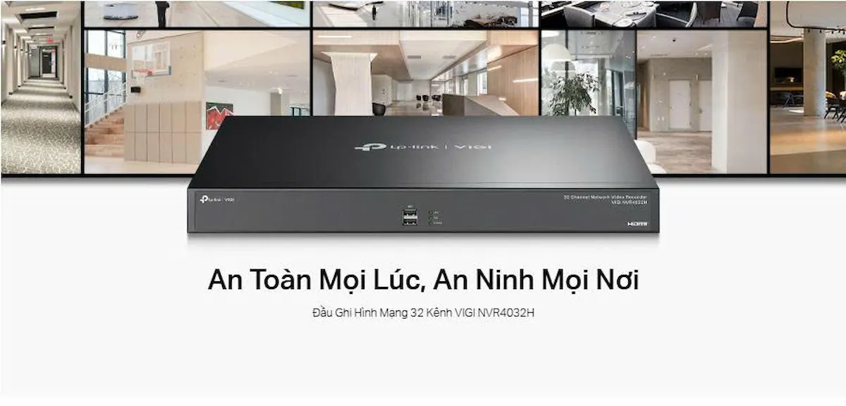 Đầu Ghi Hình TP-Link VIGI NVR4032H (32 Kênh, xuất video HDMI 4K) Đầu Ghi Hình TP-Link VIGI NVR4032H